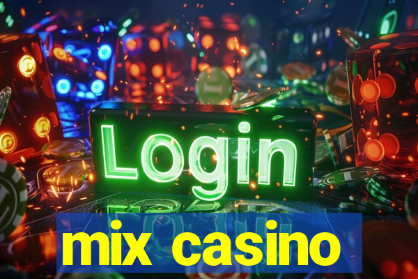 mix casino